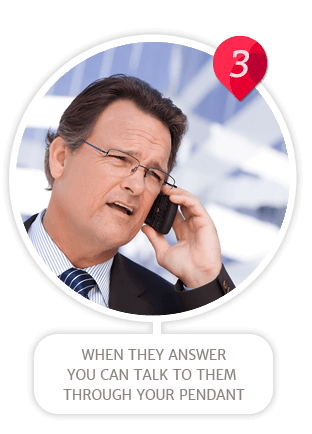 Step 3 - contacts can talk with the device wearer through the device and arrange help